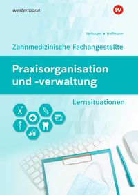 Bild vom Artikel Praxisorganisation und -verwaltung für Zahnmedizinische Fachangestellte vom Autor Uwe Hoffmann