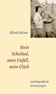 Produktbild: Mein Schicksal, mein Unfall, mein Gl&uuml;ck
