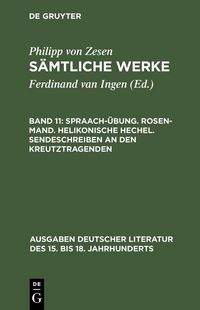 Produktbild: Spraach-&Uuml;bung. Rosen-Mand. Helikonische Hechel. Sendeschreiben an den Kreutztragenden