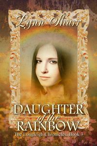 Produktbild: Daughter of the Rainbow (The Longleigh Chronicles, #3)