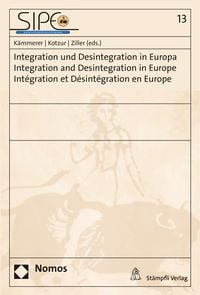 Produktbild: Integration und Desintegration in Europa - Integration and Desintegration in Europe - Int&eacute;gration et D&eacute;sint&eacute;gration en Europe