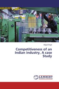 Produktbild: Competitiveness of an Indian industry, A case Study
