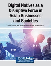 Produktbild: Digital Natives as a Disruptive Force in Asian Businesses and Societies