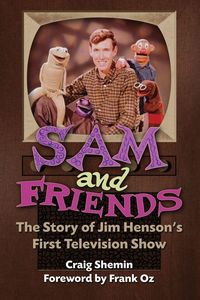 Produktbild: Sam and Friends - The Story of Jim Henson's First Television Show