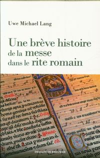 Produktbild: Une br&egrave;ve histoire de la messe dans le rite romain