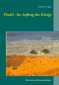 Produktbild: Findel - Im Auftrag des K&ouml;nigs