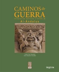 Produktbild: Caminos de guerra : itinerarios b&eacute;licos a trav&eacute;s de Al-&Aacute;ndalus