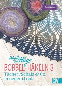 Bild vom Artikel Woolly Hugs BOBBEL-Häkeln 3 vom Autor Veronika Hug