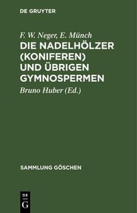 Produktbild: Die Nadelh&ouml;lzer (Koniferen) und &uuml;brigen Gymnospermen