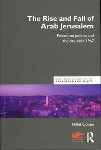 Produktbild: The Rise and Fall of Arab Jerusalem