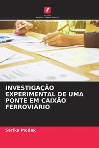 Produktbild: Investiga&ccedil;&atilde;o Experimental De Uma Ponte Em Caix&atilde;o Ferrovi&aacute;rio