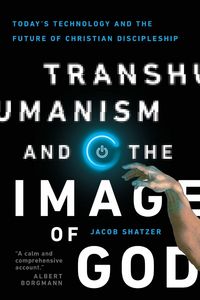 Produktbild: Transhumanism and the Image of God