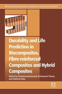 Bild vom Artikel Durability and Life Prediction in Biocomposites, Fibre-Reinforced Composites and Hybrid Composites vom Autor 