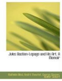 Produktbild: Jules Bastien-Lepage and His Art. a Memoir