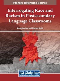 Produktbild: Interrogating Race and Racism in Postsecondary Language Classrooms