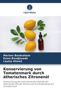 Produktbild: Konservierung von Tomatenmark durch &auml;therisches Zitronen&ouml;l