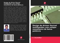Produktbild: Design de divisor flex&iacute;vel multibandas com rel&oacute;gio monof&aacute;sico de baixa pot&ecirc;ncia