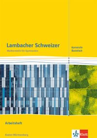 Bild vom Artikel Lambacher Schweizer Mathematik Kursstufe - Basisfach. Arbeitsheft Klassen 11/12. Ausgabe Baden-Württemberg vom Autor 