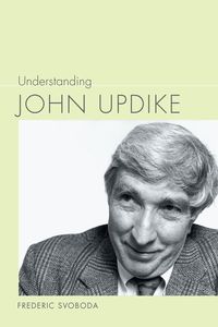 Bild vom Artikel Understanding John Updike vom Autor Frederic Svoboda