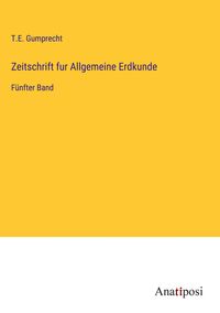 Produktbild: Zeitschrift fur Allgemeine Erdkunde