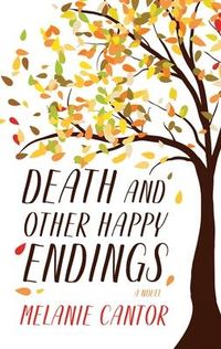Produktbild: Cantor, M: Death and Other Happy Endings