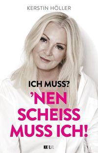 Produktbild: Ich muss? 'Nen Schei&szlig; muss ich!