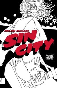 Produktbild: Frank Miller's Sin City Volume 5: Family Values (Fourth Edition)