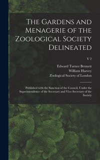 Produktbild: The Gardens and Menagerie of the Zoological Society Delineated