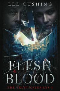 Produktbild: Flesh & Blood (Trust Casefiles, #8)