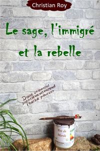 Produktbild: Le sage, l'immigre et la rebelle