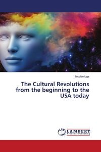 Produktbild: The Cultural Revolutions from the beginning to the USA today