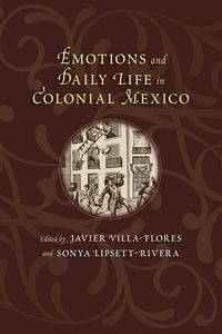 Produktbild: Emotions and Daily Life in Colonial Mexico