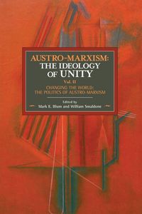 Produktbild: Austro-Marxism: The Ideology of Unity. Volume II