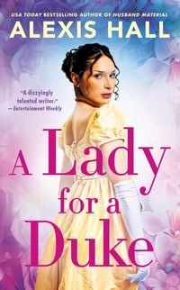 Bild vom Artikel A Lady for a Duke vom Autor Alexis Hall