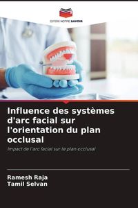 Produktbild: Influence des syst&egrave;mes d'arc facial sur l'orientation du plan occlusal