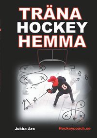 Produktbild: Tr&auml;na Hockey Hemma