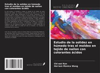 Produktbild: Estudio de la solidez en h&uacute;medo tras el moldeo en tejido de nailon con colorantes &aacute;cidos