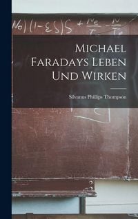 Produktbild: Michael Faradays Leben Und Wirken