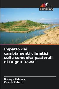 Produktbild: Impatto dei cambiamenti climatici sulle comunit&agrave; pastorali di Dugda Dawa