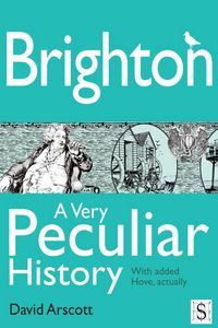 Produktbild: Brighton, A Very Peculiar History