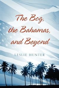 Produktbild: The Bog, the Bahamas, and Beyond