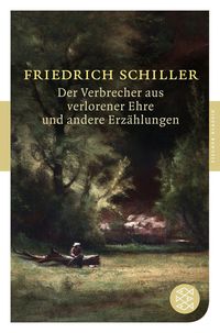 Bild vom Artikel Der Verbrecher aus verlorener Ehre und andere Erzählungen vom Autor Friedrich Schiller