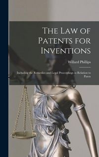 Produktbild: The law of Patents for Inventions; Including the Remedies and Legal Proceedings in Relation to Paten
