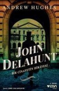 Produktbild: John Delahunt - Bir Cinayetin Hikayesi