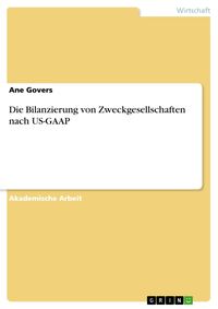 Produktbild: Die Bilanzierung von Zweckgesellschaften nach US-GAAP