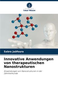 Produktbild: Innovative Anwendungen von therapeutischen Nanostrukturen