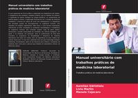 Produktbild: Manual universit&aacute;rio com trabalhos pr&aacute;ticos de medicina laboratorial