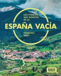 Produktbild: Los pueblos m&aacute;s bonitos de la Espa&ntilde;a vac&iacute;a
