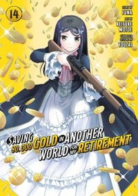 Produktbild: Saving 80,000 Gold in Another World for My Retirement 14 (Manga)