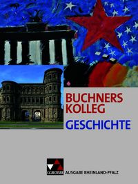 Produktbild: Buchners Kolleg Geschichte - Ausgabe Rheinland Pfalz. Lehrbuch